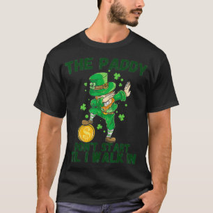Die Paddy fangen nicht an, bis ich in der Funny St T-Shirt