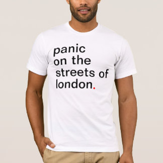 Die Panik der Männer auf den Straßen von London T-Shirt