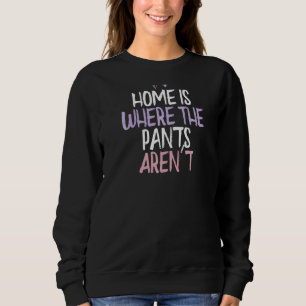Die Pants sind keine Sayi-Zuhause. Sweatshirt