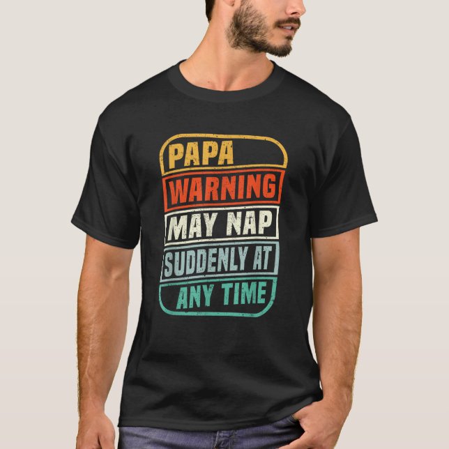 Die Papa-Warnung kann zu jedem Zeitpunkt plötzlich T-Shirt (Vorderseite)