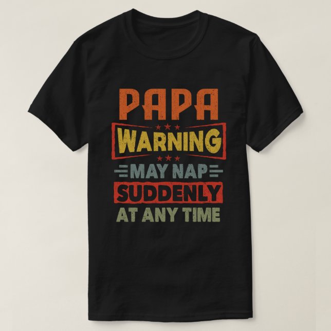 Die Papa-Warnung kann zu jeder Zeit plötzlich Nick T-Shirt (Design vorne)