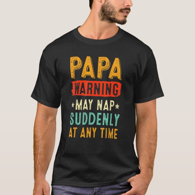 Die Papa-Warnung kann zu jeder Zeit plötzlich Nick T-Shirt (Vorderseite)