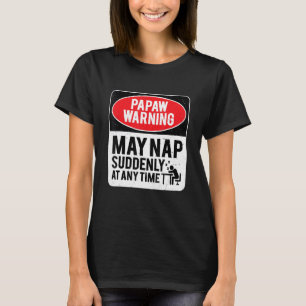 Die Papaw-Warnung kann Nickerchen plötzlich zu jed T-Shirt