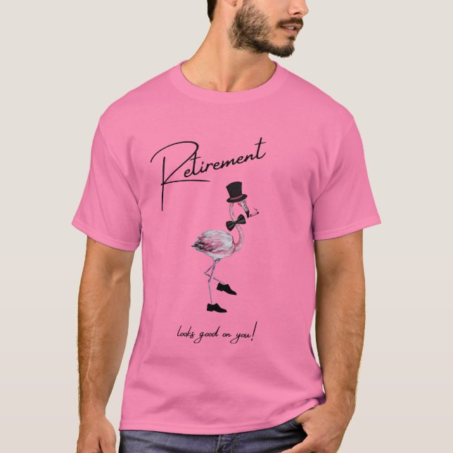 Die Pensionierung steht dir gut! Dapper Pink Flami T-Shirt (Vorderseite)