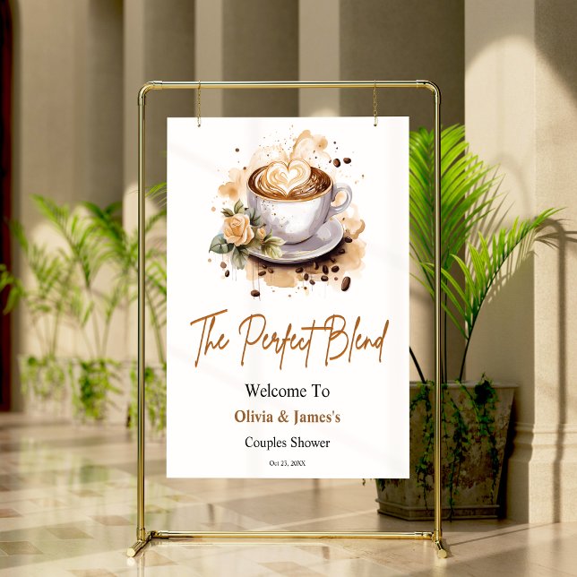 Die perfekte Mischung für Hochzeitspaare - Dusche! Poster (Floral Coffee The Perfect Blend Wedding Couples Shower Welcome Sign )