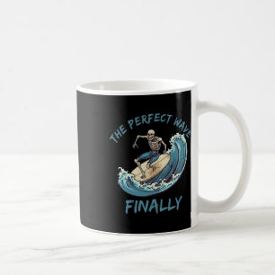 Die perfekte Welle endlich lustiges Skelett Surfer Kaffeetasse