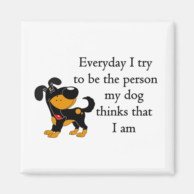 Die Person, die mein Hund für mich hält Magnet (Vorne)