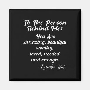 Die Person hinter dir ist erstaunlich Mental Healt Magnet