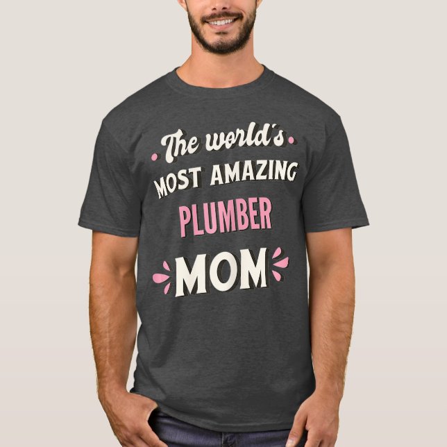 Die Phantastischste Klempner-Mama der Welt T-Shirt (Vorderseite)