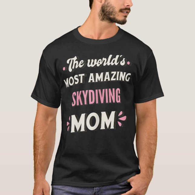 Die Phantastischste Mama im Skydiving-Bereich der  T-Shirt (Vorderseite)