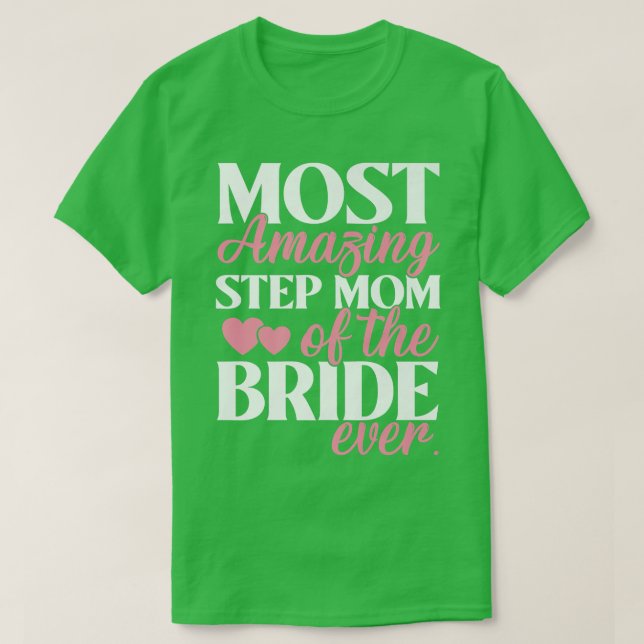 Die Phantastischste StepMom der Brauthochzeit T-Shirt (Design vorne)