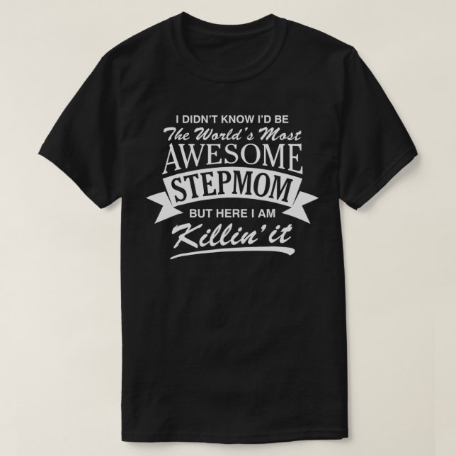 Die Phantastischste Stepmutter der Welt T-Shirt (Design vorne)
