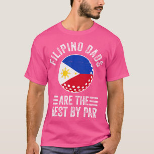 Die philippinischen Väter sind die besten unter de T-Shirt