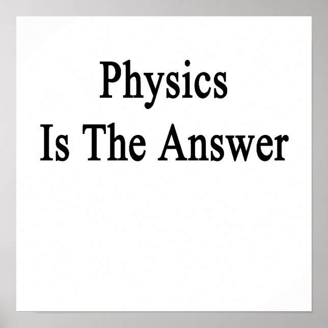 Die Physik ist die Antwort Poster (Vorne)