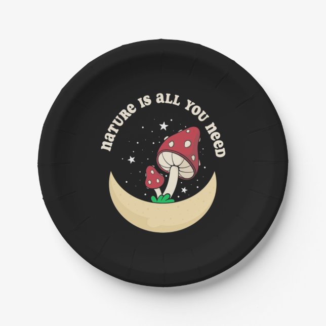Die Pilznatur ist alles, was Sie brauchen Pappteller (Vorderseite)