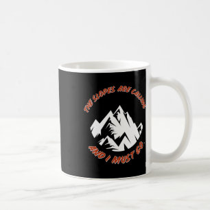 Die Pisten rufen und ich muss Ski fahren Snowbo Kaffeetasse