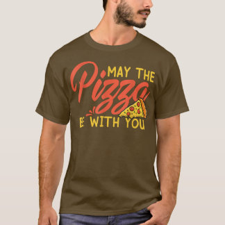 Die Pizza darf bei Euch sein... T-Shirt
