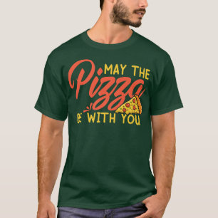Die Pizza soll bei dir im Himmel sein T-Shirt