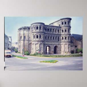 Die Porta Nigra, 4. Jahrhundert Poster