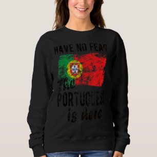 Die Portugiesen sind hier, die portugiesische Flag Sweatshirt