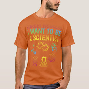 Die Prinzessin, die ich Wollte, Wissenschaftlerin T-Shirt