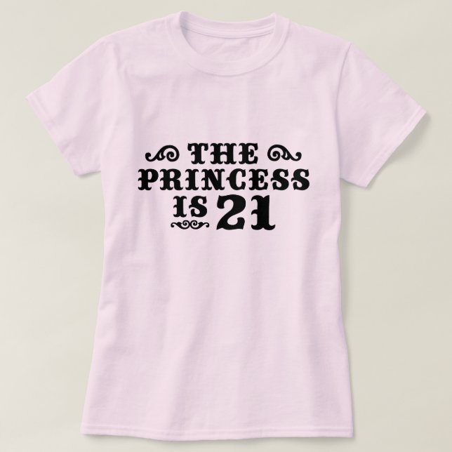 Die Prinzessin ist 21 T-Shirt (Design vorne)