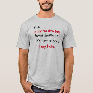 die progressive links Liebemenschlichkeit… T-Shirt