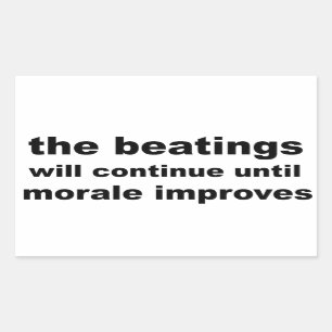 die Prügel werden so lange fortgesetzt, bis sich d Rechteckiger Aufkleber