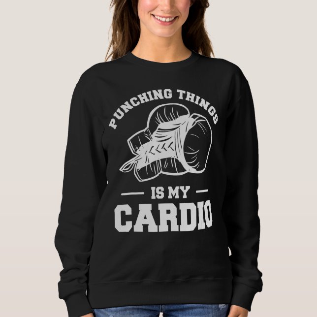 Die Punching-Dinge sind mein Cardio Boxer Sweatshirt (Vorderseite)
