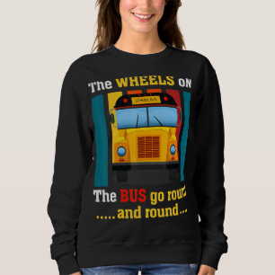 Die Räder im Bus fahren und runden die Schule ab Sweatshirt