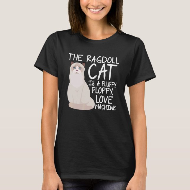 Die Ragdoll-Katze ist eine fluffige Diskette-Liebe T-Shirt (Vorderseite)