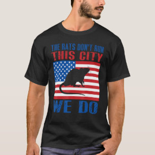 Die Rats führen diese Stadt nicht, wir machen USA T-Shirt