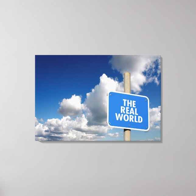 Die reale Welt signpost mit blauem Himmel und Wolk Leinwanddruck (Vorderseite)