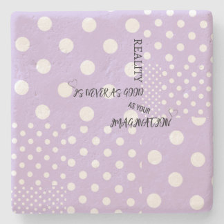 "Die Realität ist nie so gut..." Steinuntersetzer