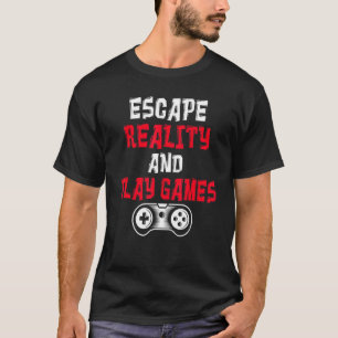Die Realität umgehen und Spiele spielen 1 T-Shirt