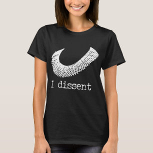 Die Rechte der Frau Ruth Bader Ginsberg I Dissent T-Shirt