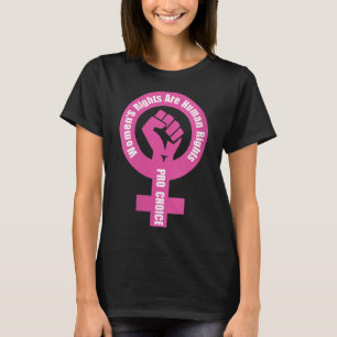 Die Rechte der Frau sind Menschenrechte pro Wahl T-Shirt