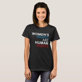 Die Rechte der Frauen sind der T - Shirt der