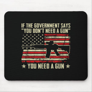 Die Regierung sagt, Sie brauchen keine Waffe - Lus Mousepad