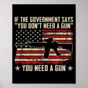 Die Regierung sagt, Sie brauchen keine Waffe - Lus Poster