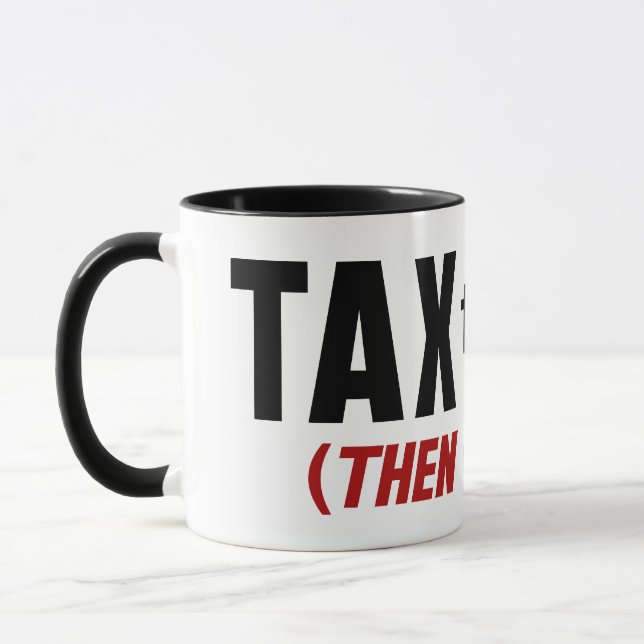 Die Reichen besteuern sie dann Tasse (Links)