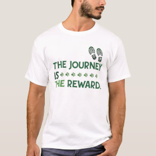 Die Reise ist die Belohnung T-Shirt