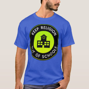 die Religion aus den Schulen behalten T-Shirt