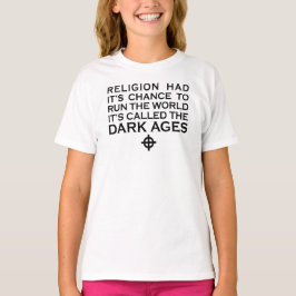 DIE RELIGION HATTE DIE CHANCE, DAS WELTDUNKLE ALTE T-Shirt