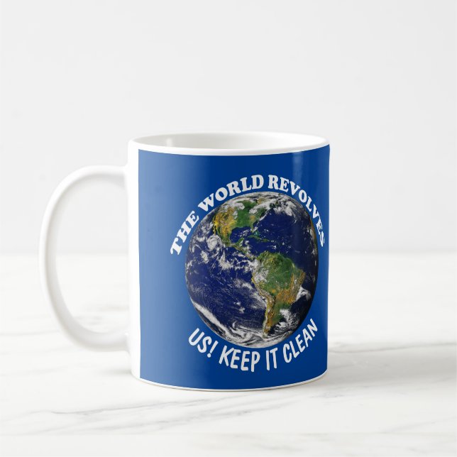 Die Revolten der Welt um uns Behielt es sauber Bew Kaffeetasse (Links)