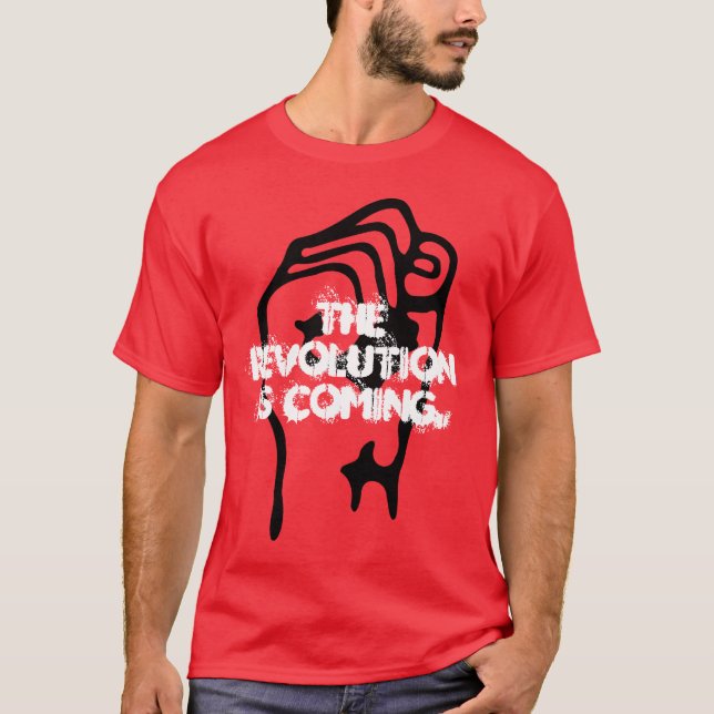 'Die Revolution ist Coming T-Shirt (Vorderseite)