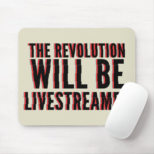 Die Revolution wird live übertragen Mousepad (Mit Mouse)
