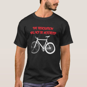 DIE REVOLUTION WIRD NICHT MOTORISIERT T-Shirt
