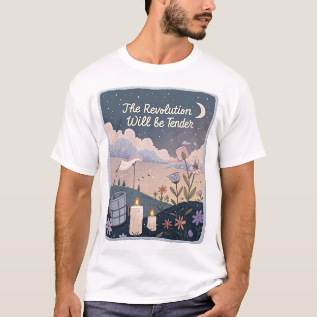 Die Revolution wird sanft sein. T-Shirt (Vorderseite)
