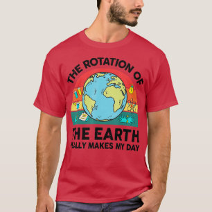 Die Rotation der Erde durch den Naturlehrer macht T-Shirt